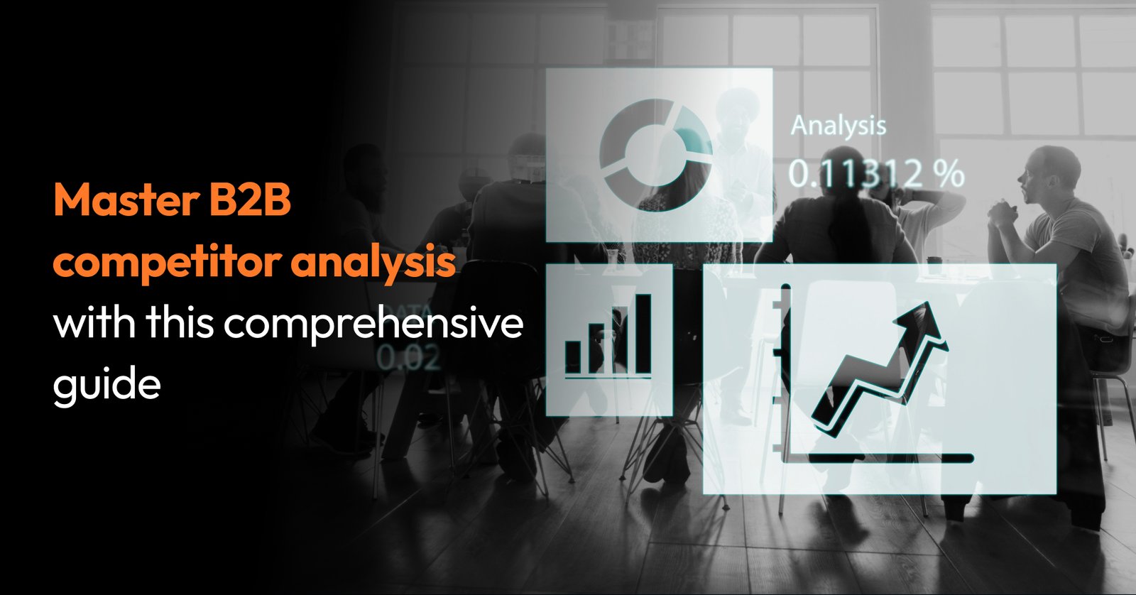 How to leverage competitor analysis to achieve your business goals?